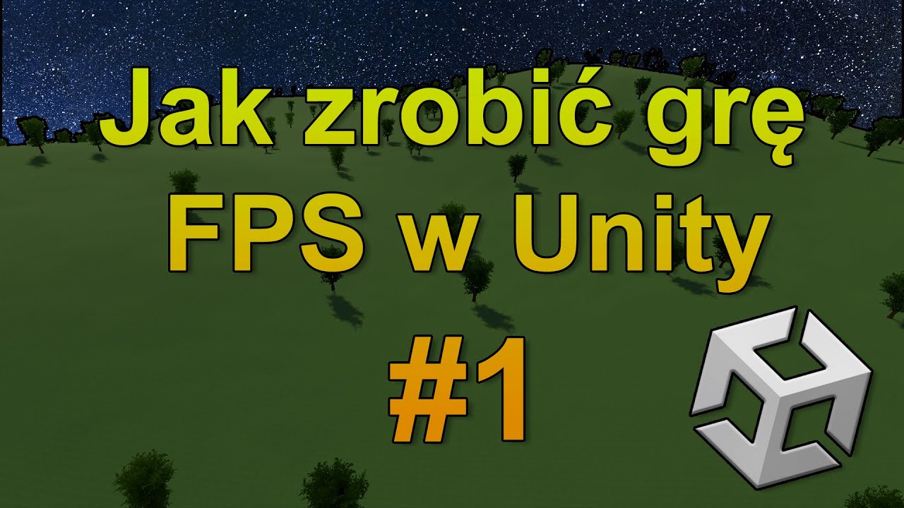 Jak zrobić grę FPS w unity - Poradnik #1 Podstawy, Teren i poruszanie gracza