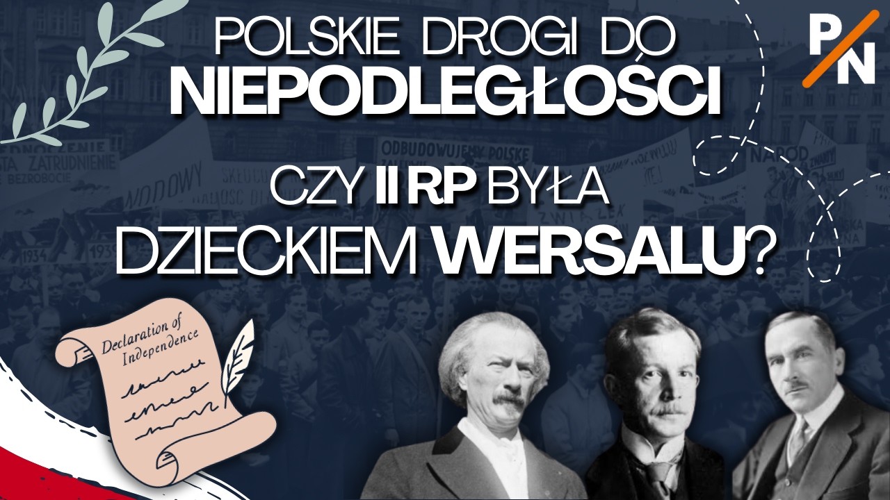 Czy Polska to dziecko Traktatu Wersalskiego? O polskiej niepodległości z @historiezatajone