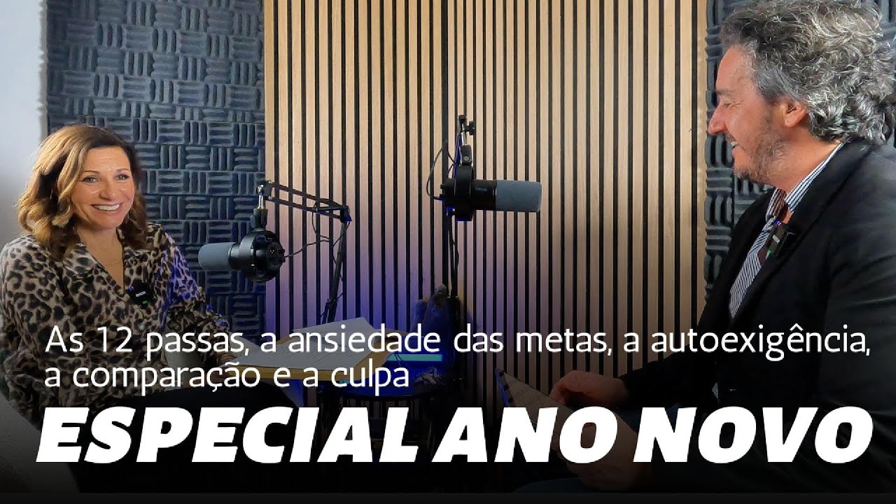 ESPECIAL ANO NOVO | As 12 passas, a ansiedade das metas, a autoexigência, a comparação e a culpa
