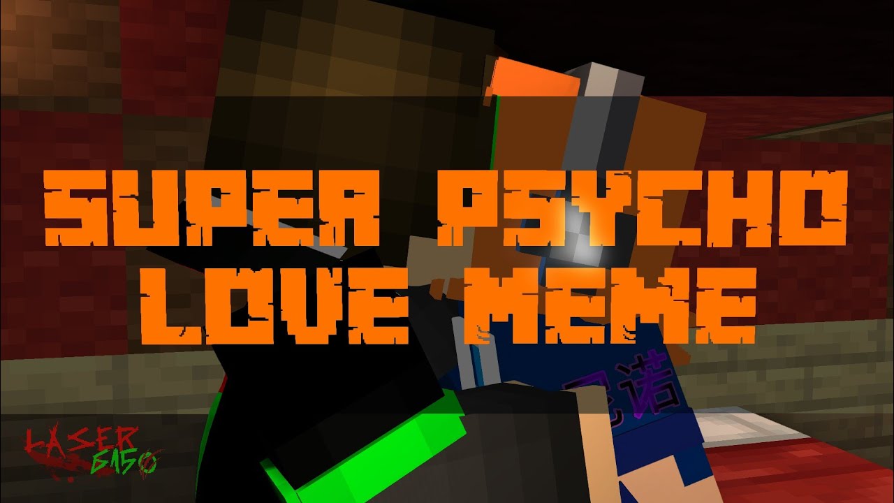 Super Psycho Love meme | Minecraft Animation (☡prepare ur sunglasses)