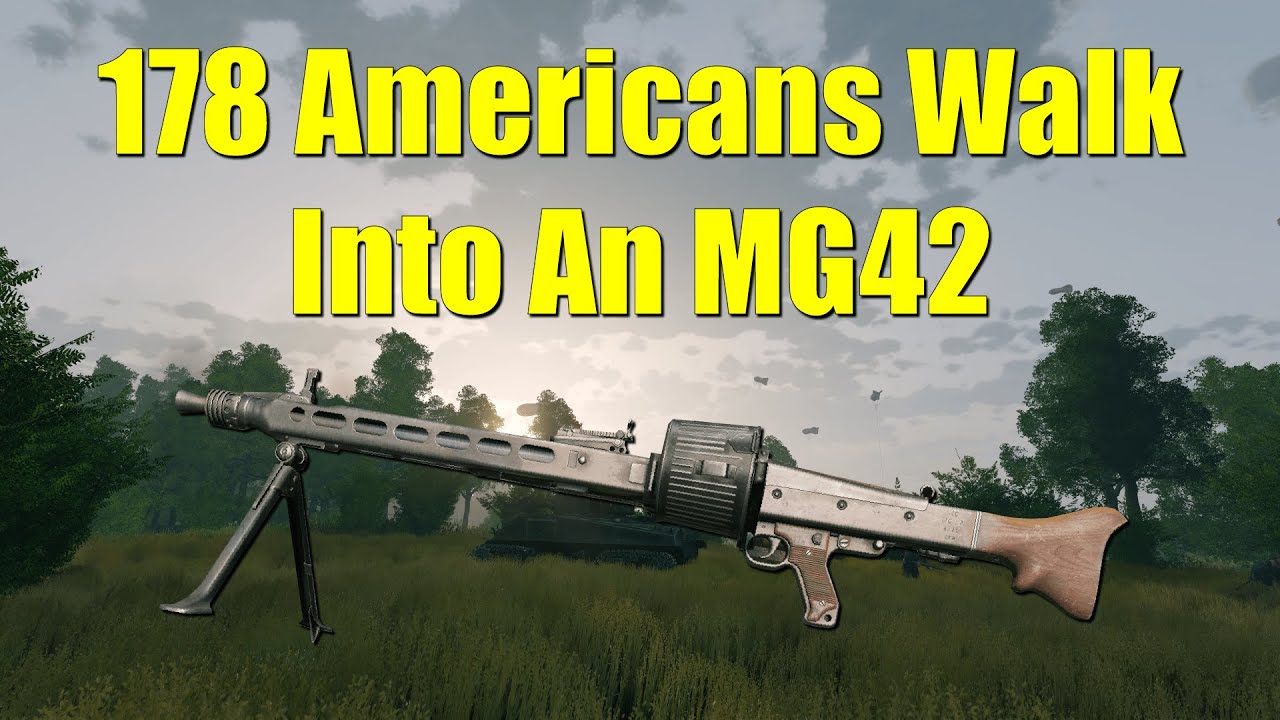 178 Americans Walk Into An MG42