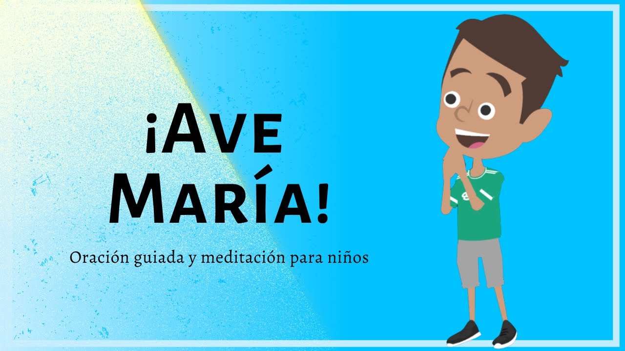 ¡Ave María! - Oración guiada para niños