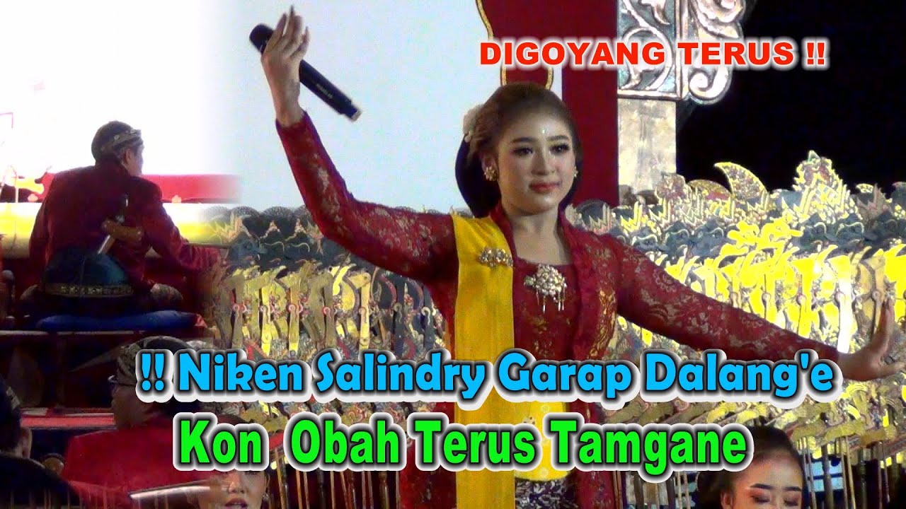 NIKEN SALINDRY GARAP DALANG' E !!! Ayok Goyang pak