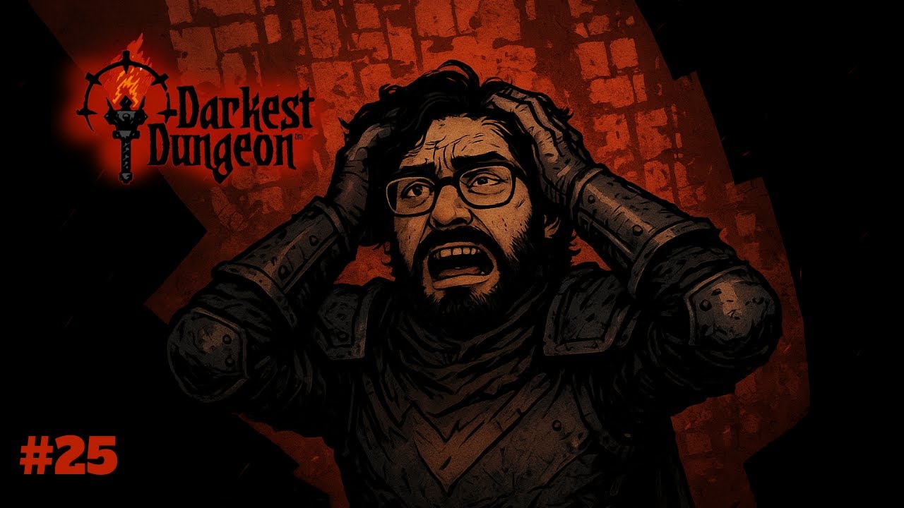 DARKEST DUNGEON - ENTRANDO PELA PRIMEIRA VEZ NA MASMORRA MAIS ESCURA - #25