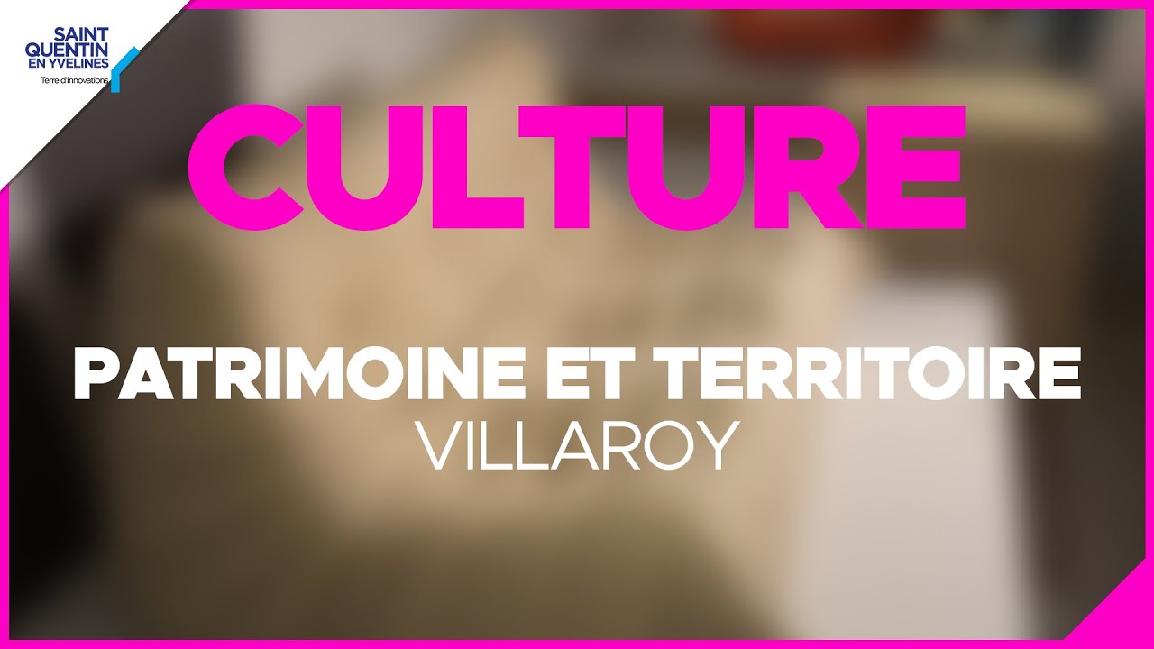 [ Patrimoine et territoire ]  Quartier de Villaroy