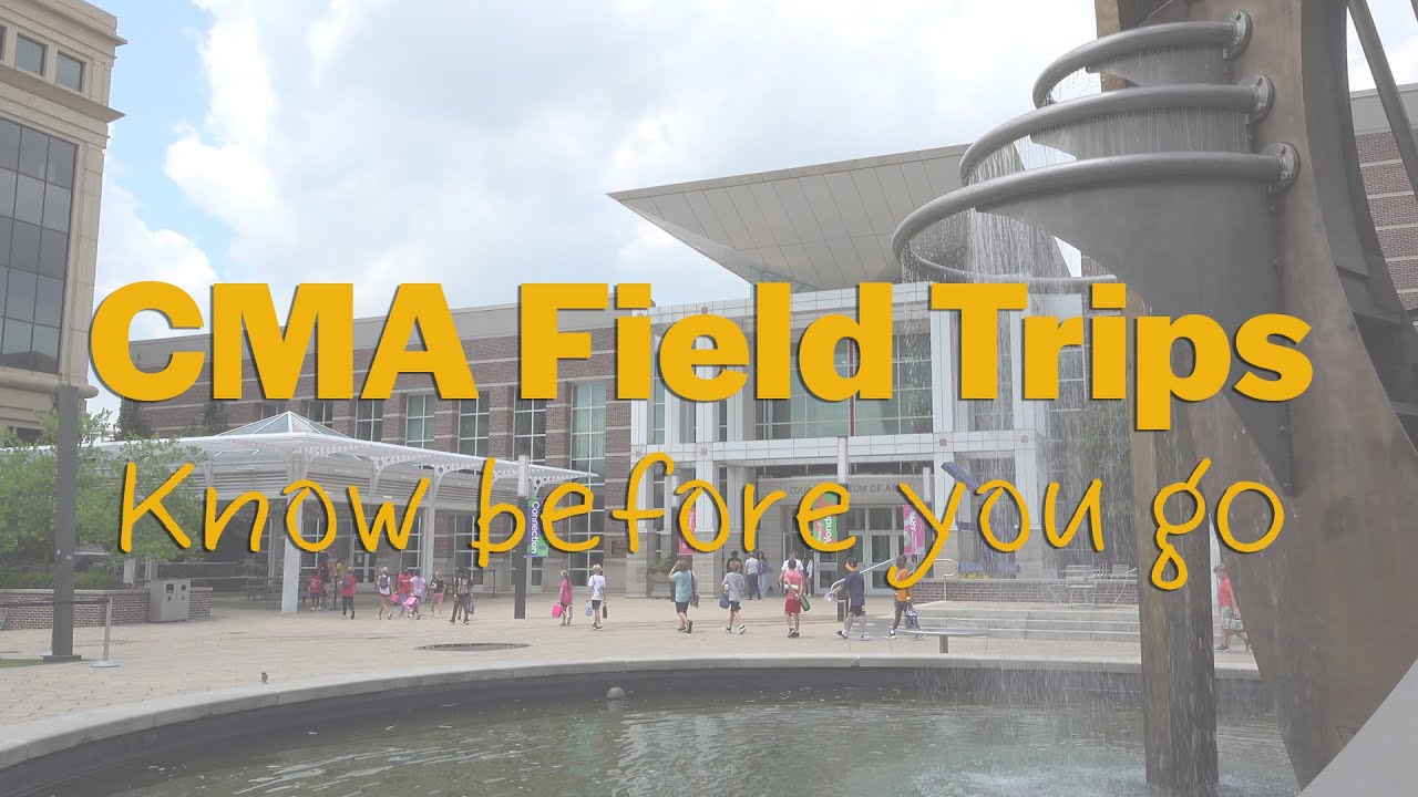 CMA Field Trip Orientation