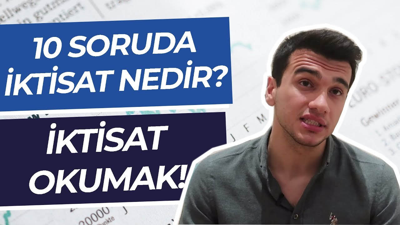 10 Soruda İktisat Okumak! İktisat Nedir? | Hangi Üniversite Hangi Bölüm