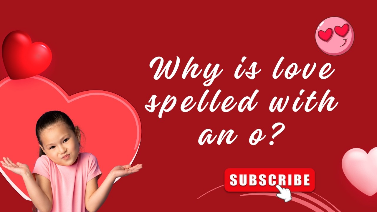 Why is love spelled with an 