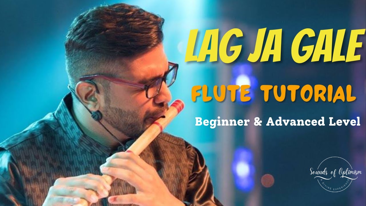 Lag Ja Gale Flute Notes | Learn Bansuri Hindi Song (Easy Tutorial) | Basic & Advanced