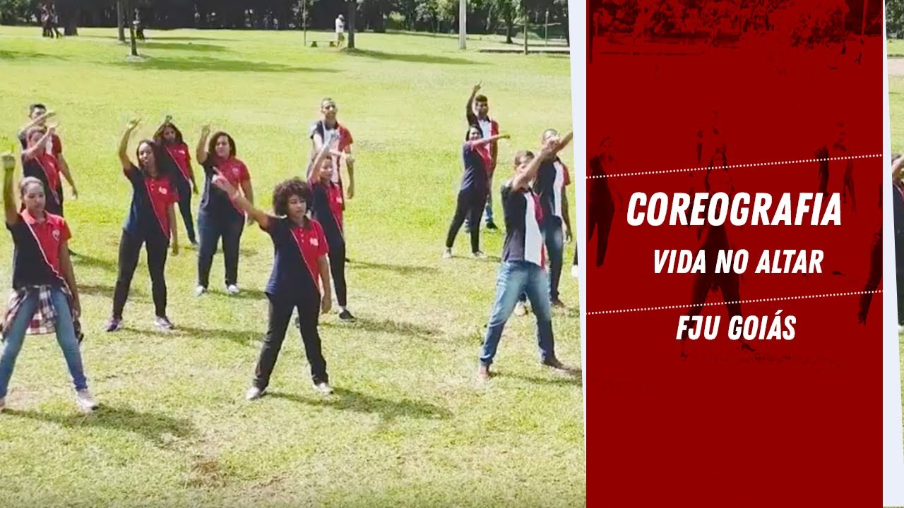 Coreografia FJU Goiás - Vida no Altar