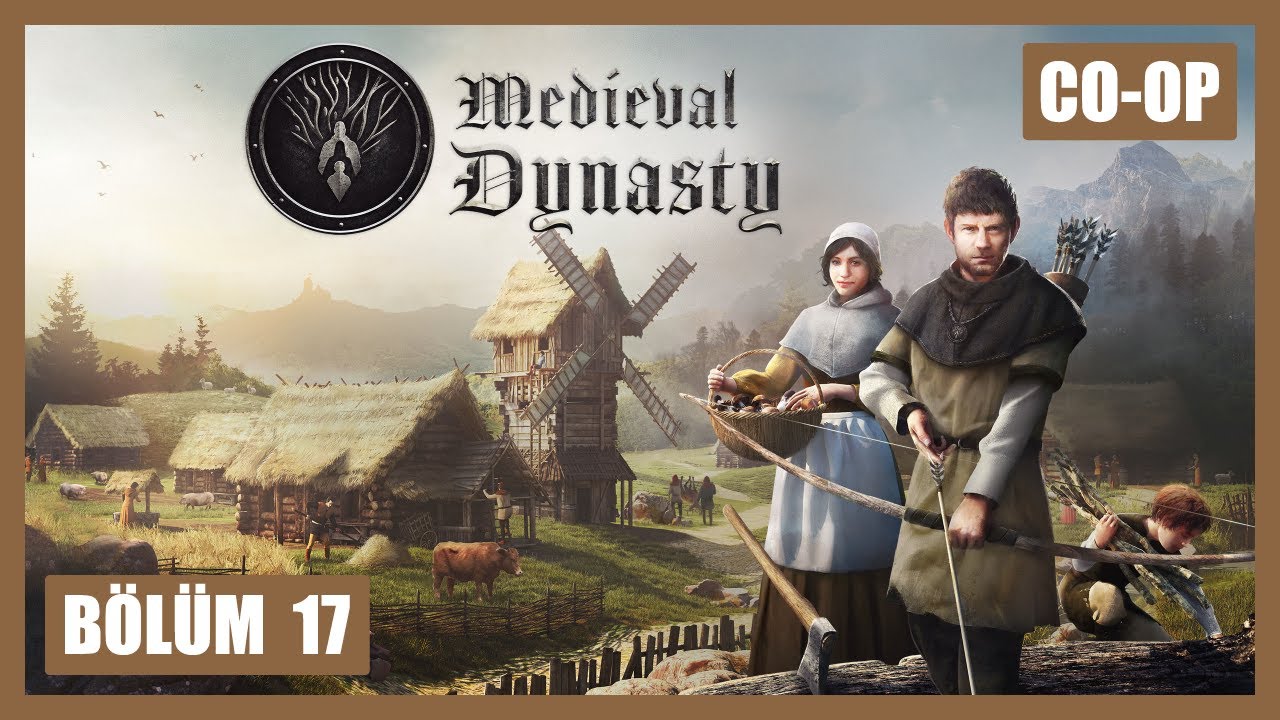 Nere Kaçcan Nere | Medieval Dynasty Co-op | Bölüm 17