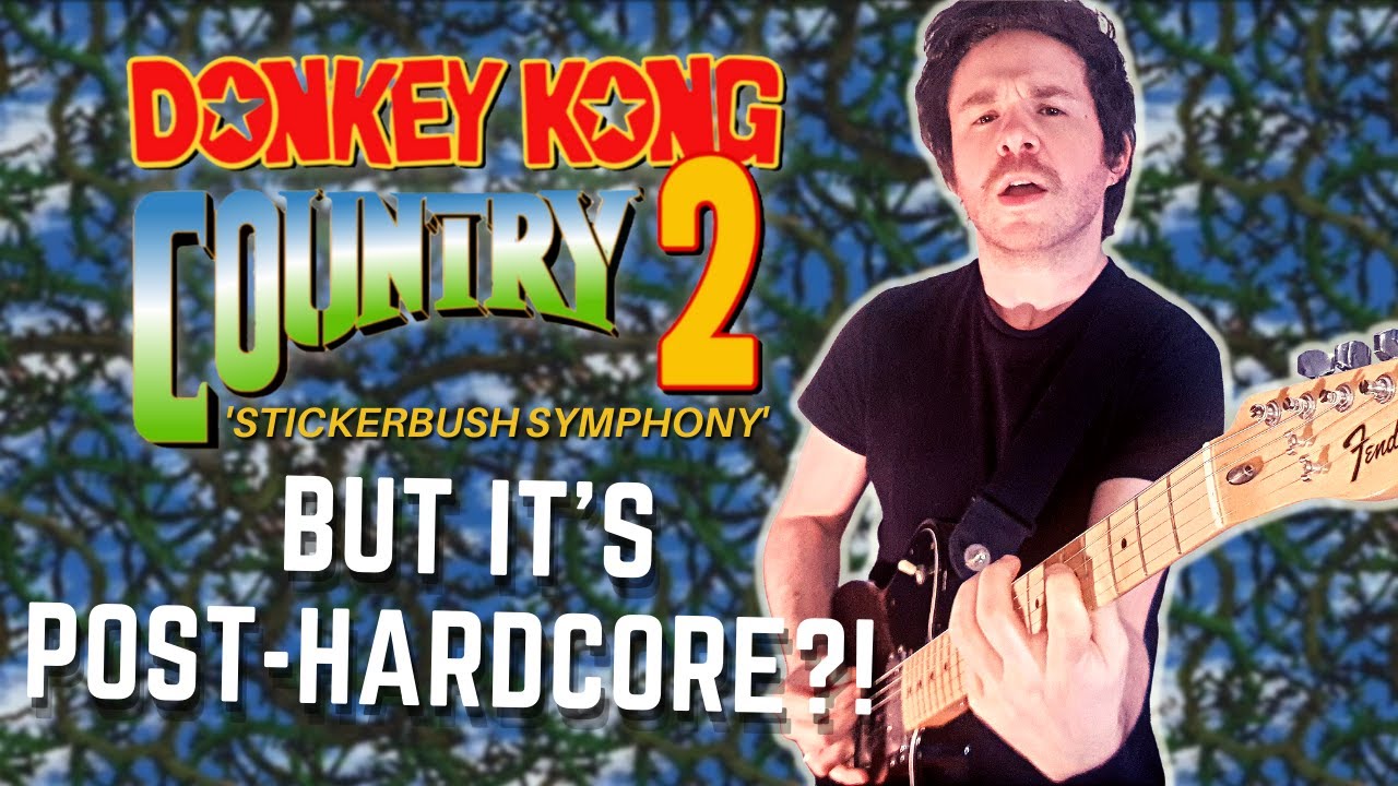 What if Stickerbush Symphony was POST-HARDCORE?! | Donkey Kong Country 2 cover