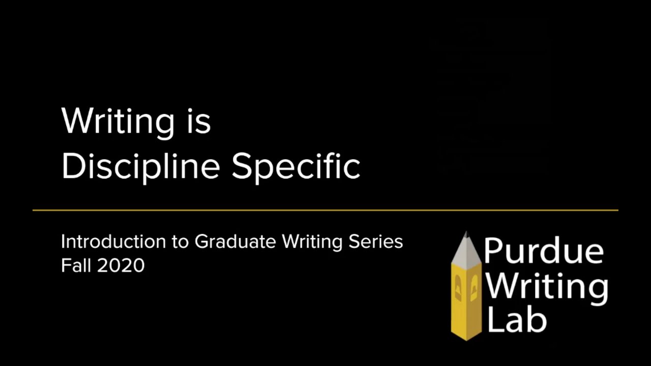Writing is a Discipline Specific: Introduction to Graduate Writing Series
