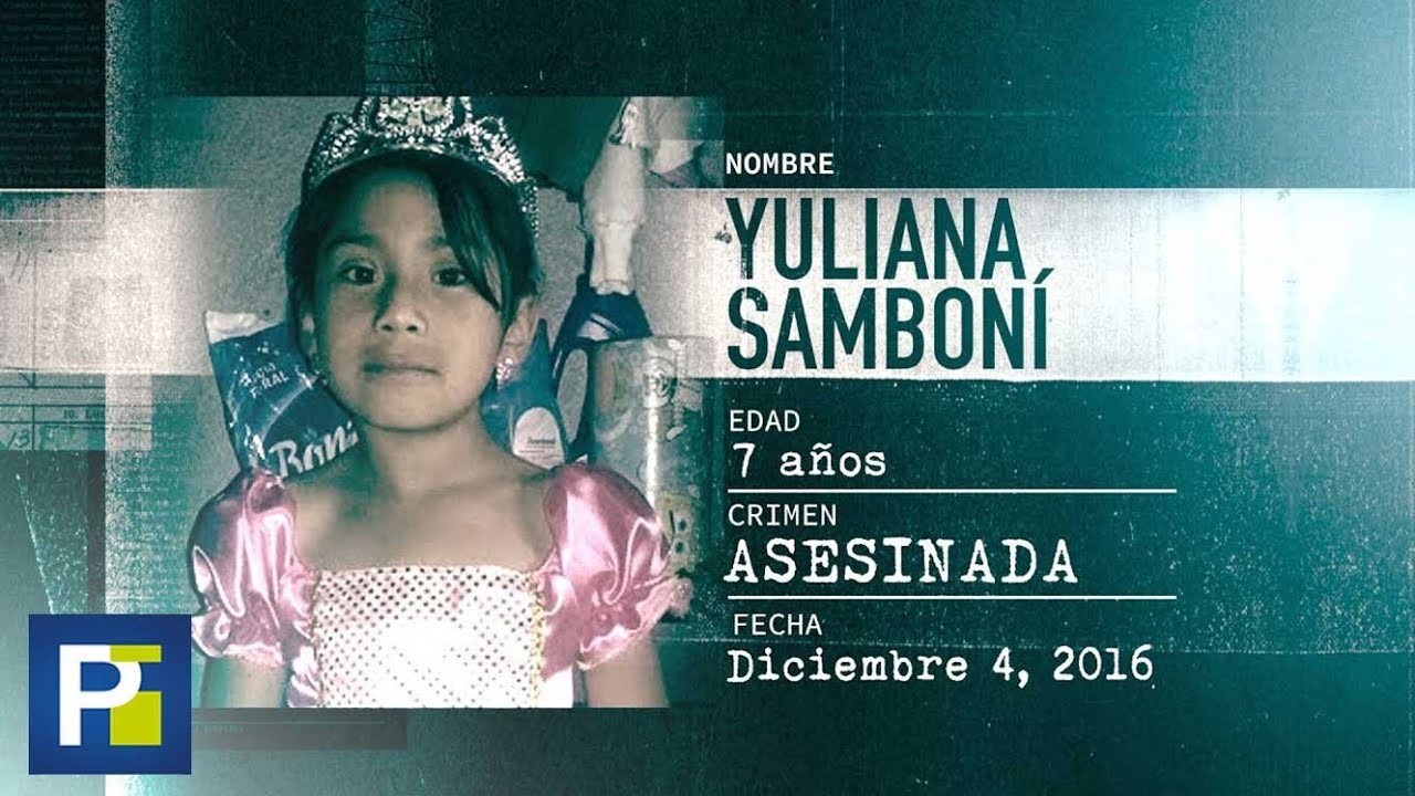 La Huella de un Crimen: Yuliana Samboní, la niña que fue raptada, violada y asesinada por un millona
