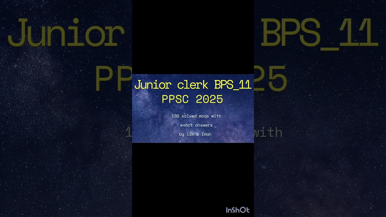 Junior Clerk BPS‑11 | PPSC 2025 | Full 100 Solved MCQs | Questions with Exact Answers 