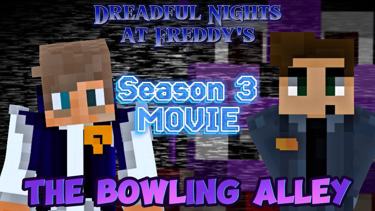 Dreadful Nights at Freddy's Bowling Alley MOVIE | Season 3 | MCRP