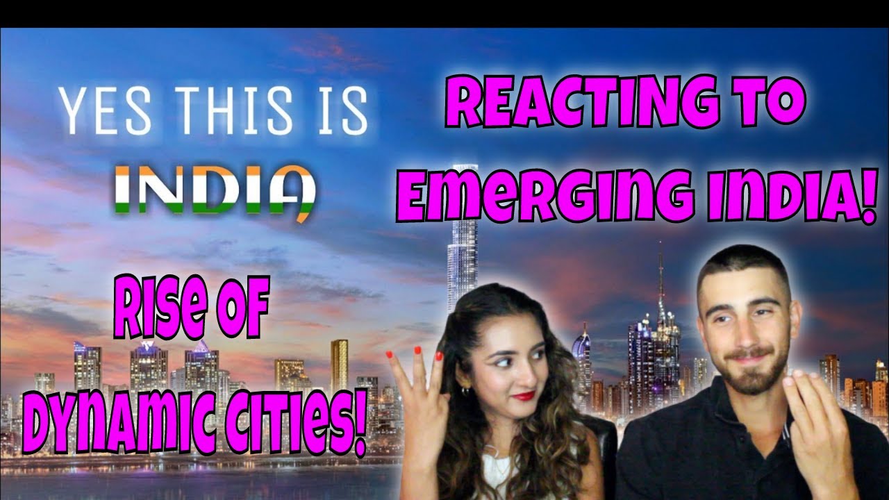 REACTING to Emerging India Rise Of Dynamic Cities !