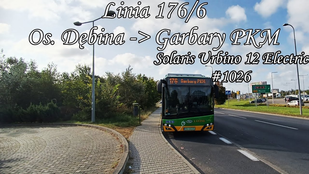 Poznań Linia 176/6 Kierunek Garbary PKM.Solaris Urbino 12 Electric #1206