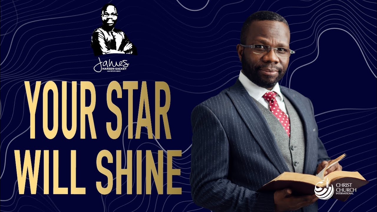 Your Star Will Shine | Bishop James Hansen-Sackey | Midweek Teaching Service