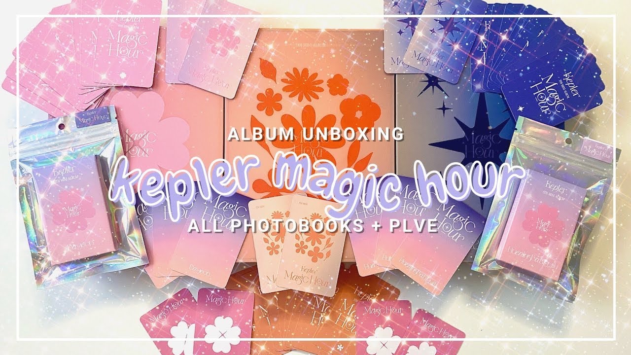 ✧open kep1er's newest album with me || KEP1ER MAGIC HOUR UNBOXING - PHOTOBOOKS & PLVE VERSIONS✧