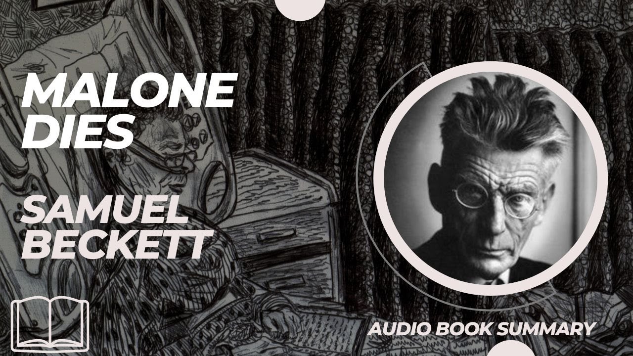 Unlocking the Enigma: Malone Dies by Samuel Beckett | A Comprehensive Summary