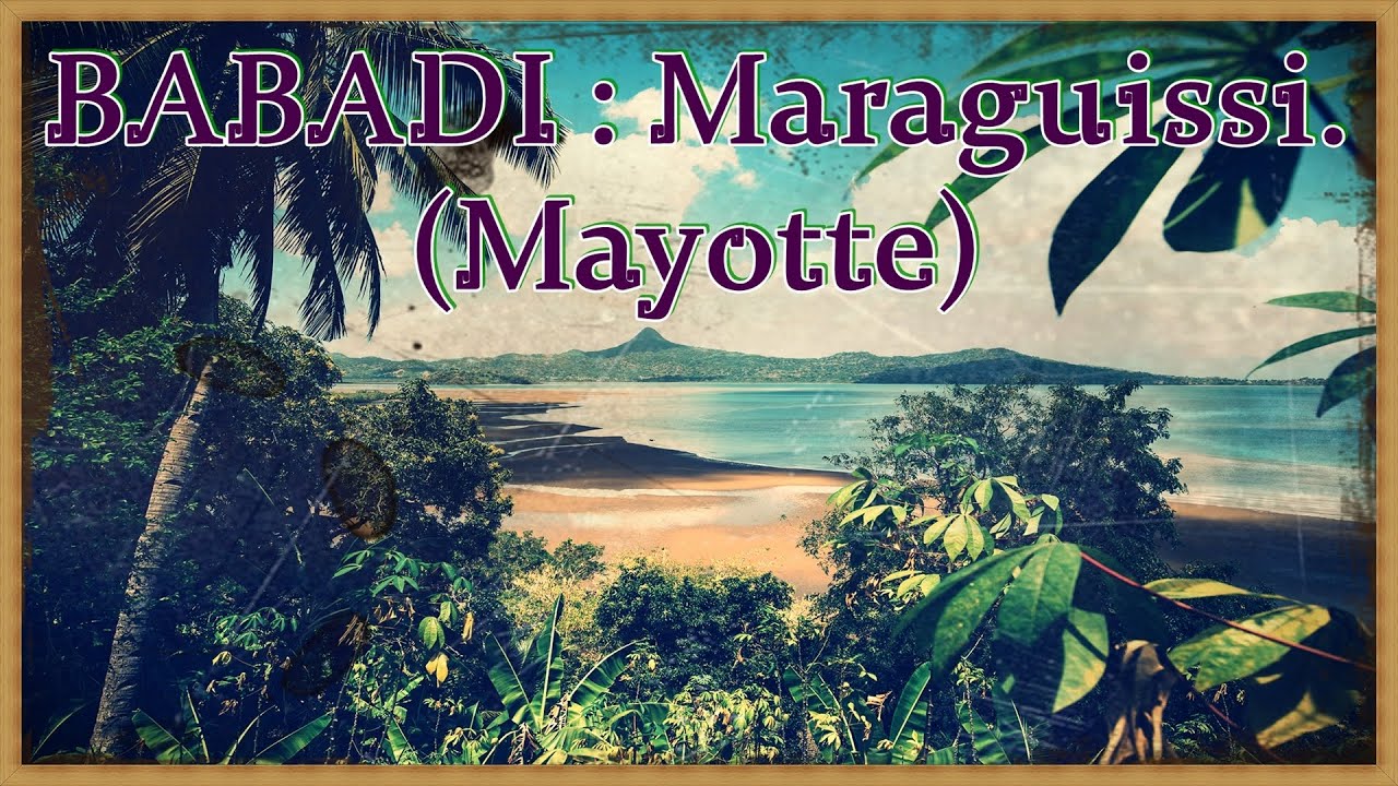 BABADI. Maraguissi. (Mayotte)