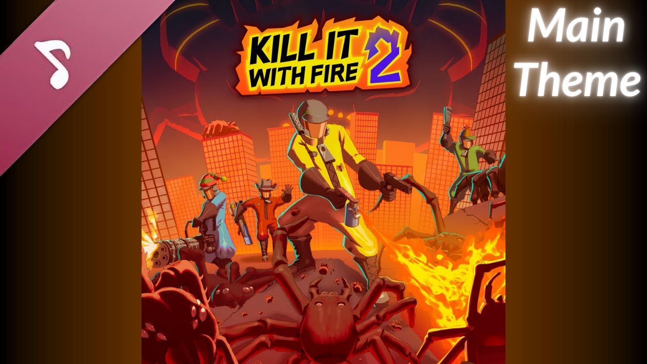 KILL IT WITH FIRE! 2 OST - Main Theme