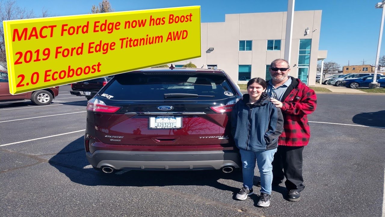 MACT Ford Edge has BOOST  check out the new 2019 Ford Edge Titanium