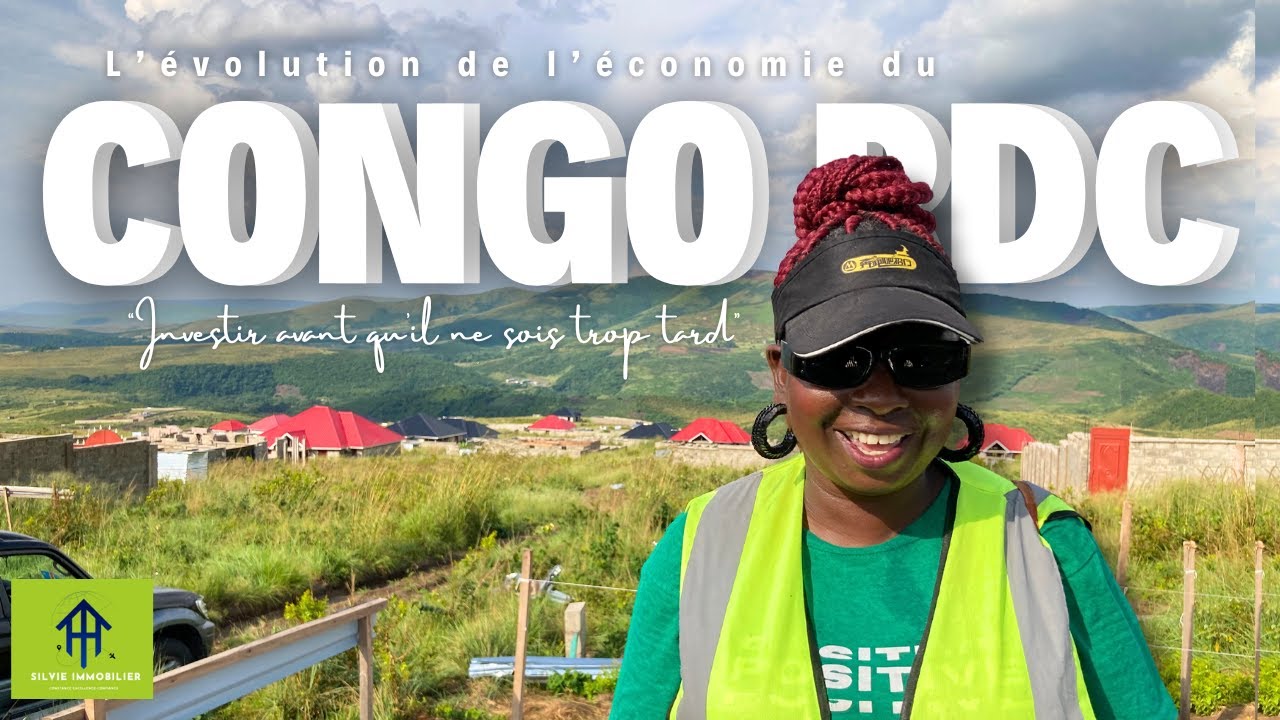 l'Economie de la RDC évolue, Investir c'est maintenant