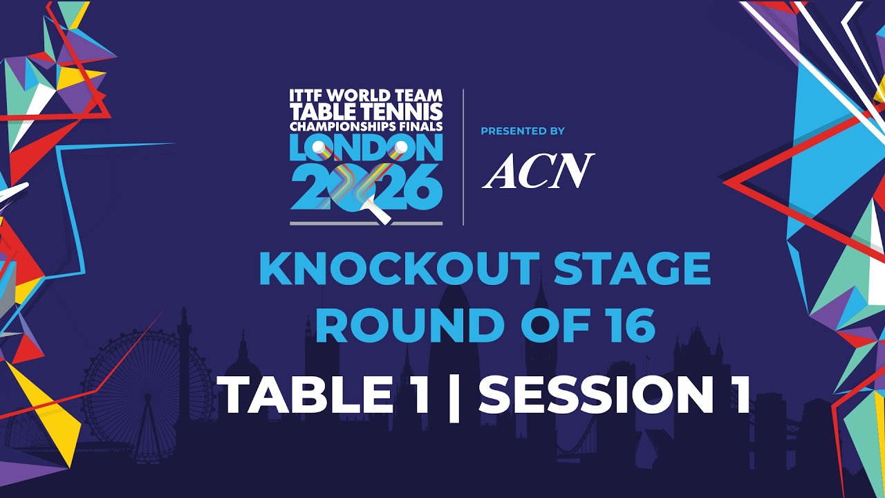 LIVE! | T1 | R16 | KO | ITTF World Team Table Tennis Championships Finals London 2026 | Session 1