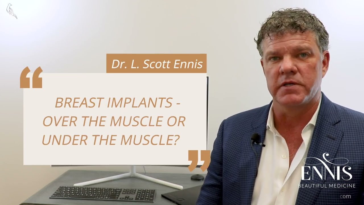 Breast Implants Over the Muscle or Under the Muscle?