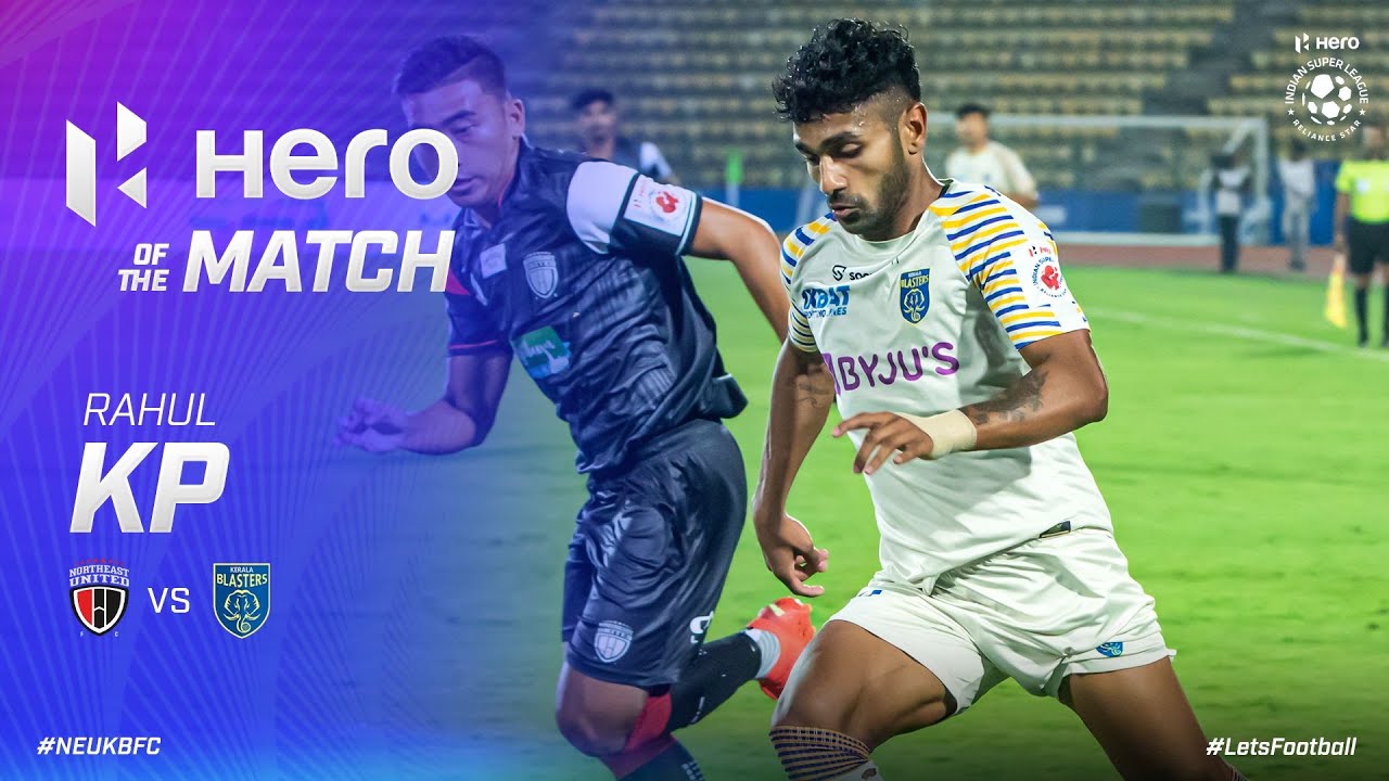 Hero of the Match - Rahul KP | NorthEast United FC 0-3 Kerala Blasters FC | MW 5, Hero ISL 2022-23