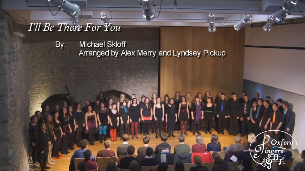 Oxford Singers - I'll Be There For You