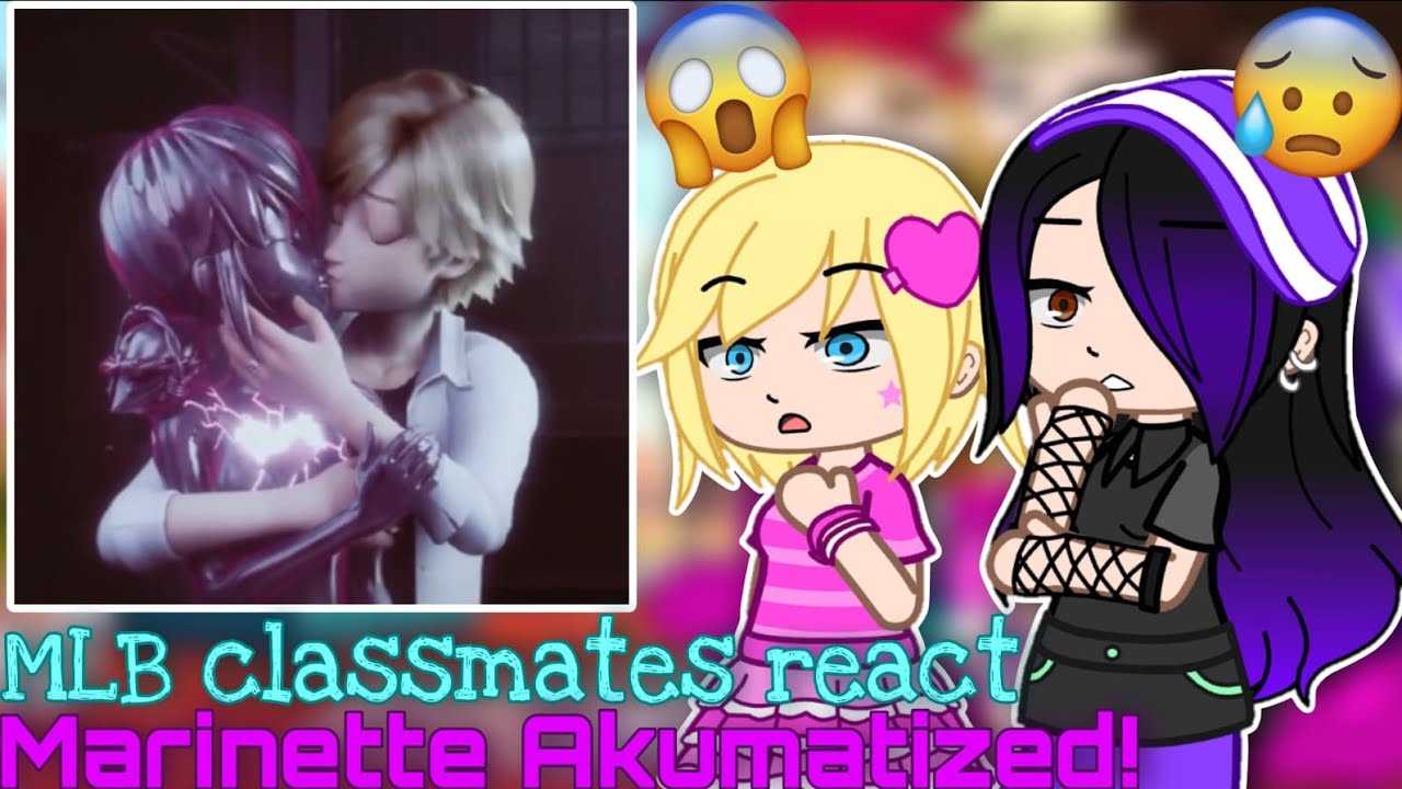Реакция одноклассников из MLB на акуматизацию Маринетт! (Heartfixer) | MLB | Gacha Club