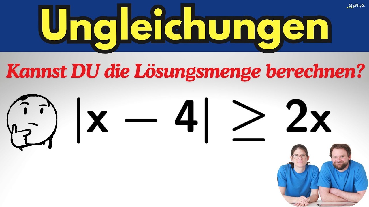 Rätsel und Übung: Ungleichung mit Beträgen lösen – Lösungsmenge bestimmen  - Fallunterscheidung