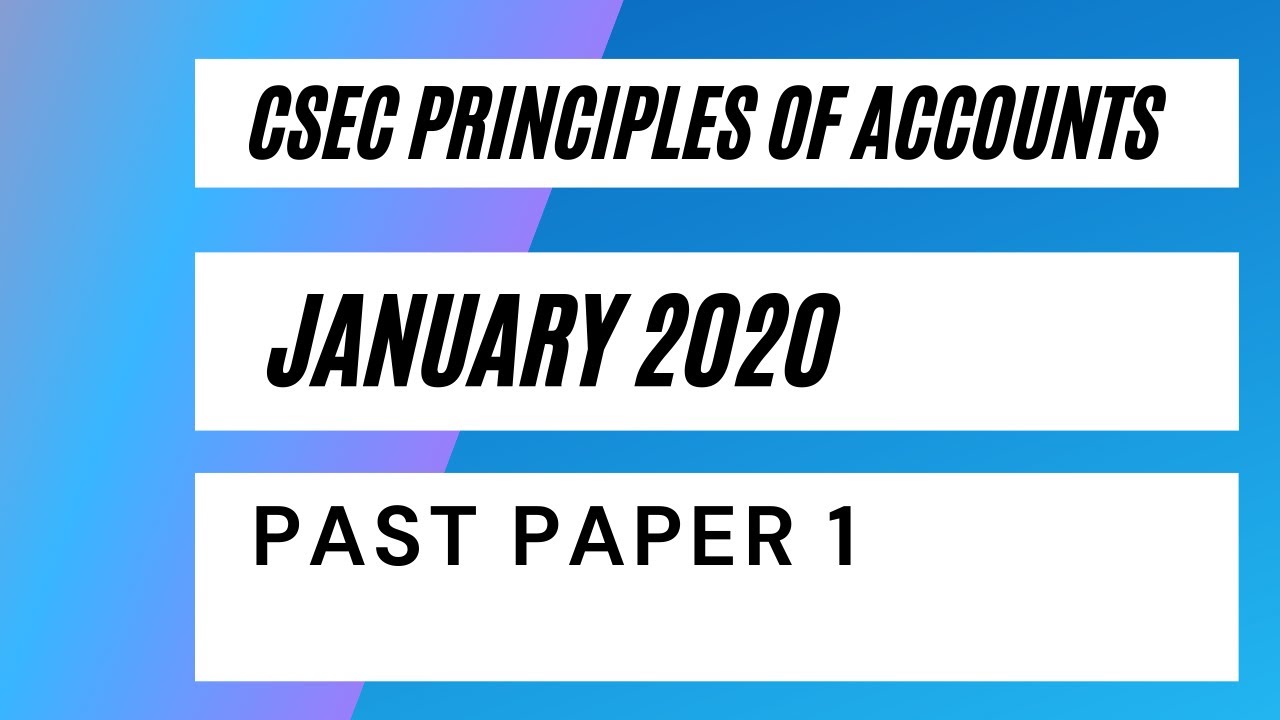 Принципы бухгалтерского учета CSEC, январь 2020 г., прошлый экзамен 1 / Вариант ответа (часть 1)