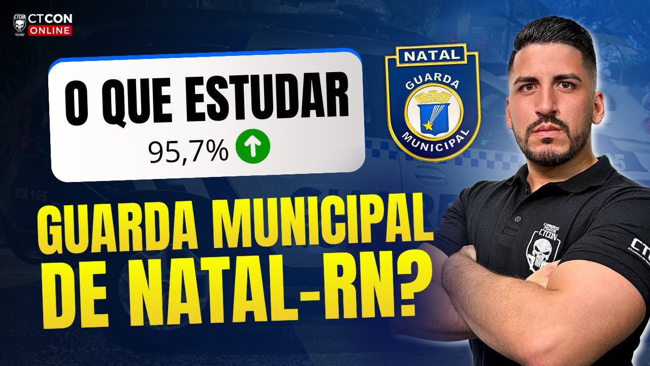O QUE ESTUDAR PARA A GUARDA MUNICIPAL DE NATAL RN