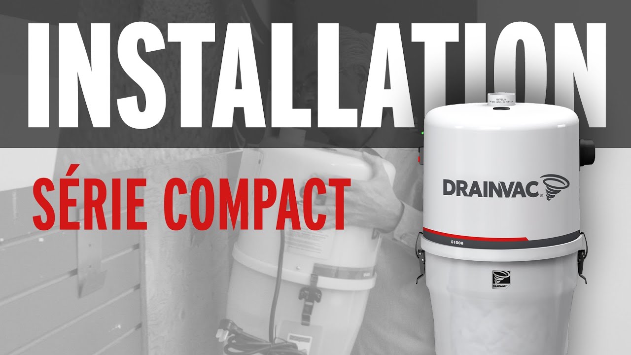 Installation d'un aspirateur central Drainvac - Série compact