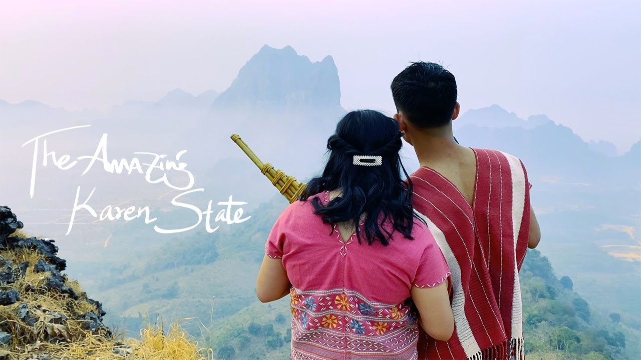 The Amazing Karen State: (ကရင်ပြည်နယ်ရဲ့အလှ)