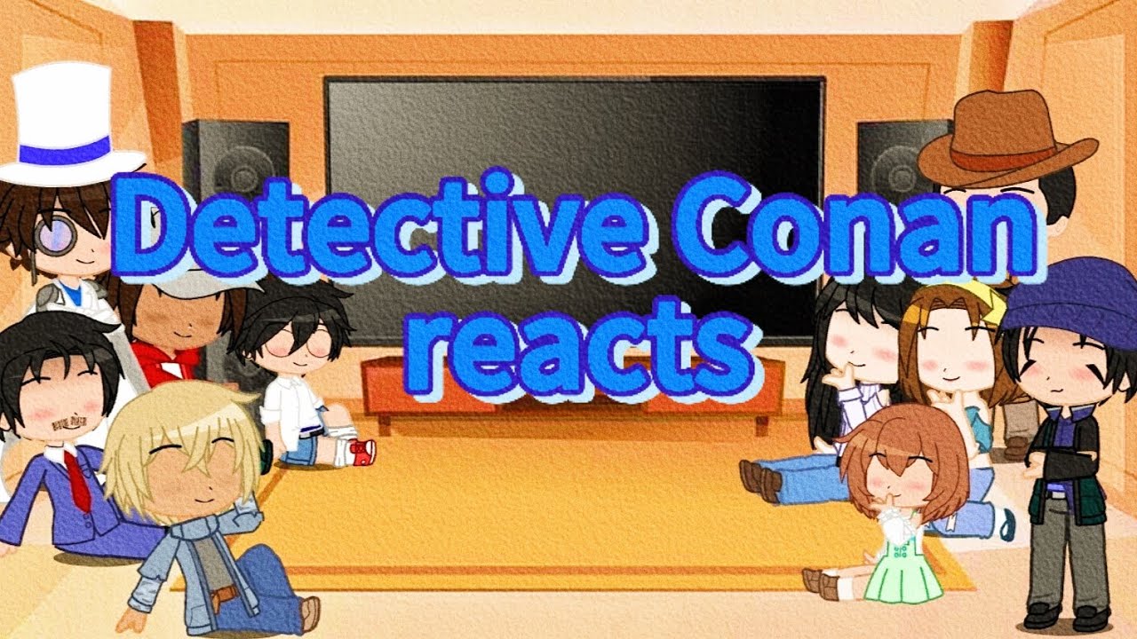 Detective Conan React to Their Tiktoks — Part 2/3 — GCRV —*Read desc*