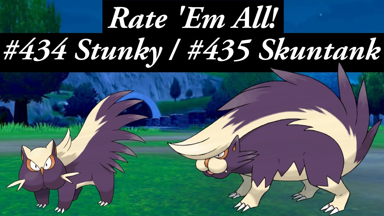 SKUNTANK is a SHOCKINGLY cool Pokémon. RATE EM' ALL! Ep 434-435