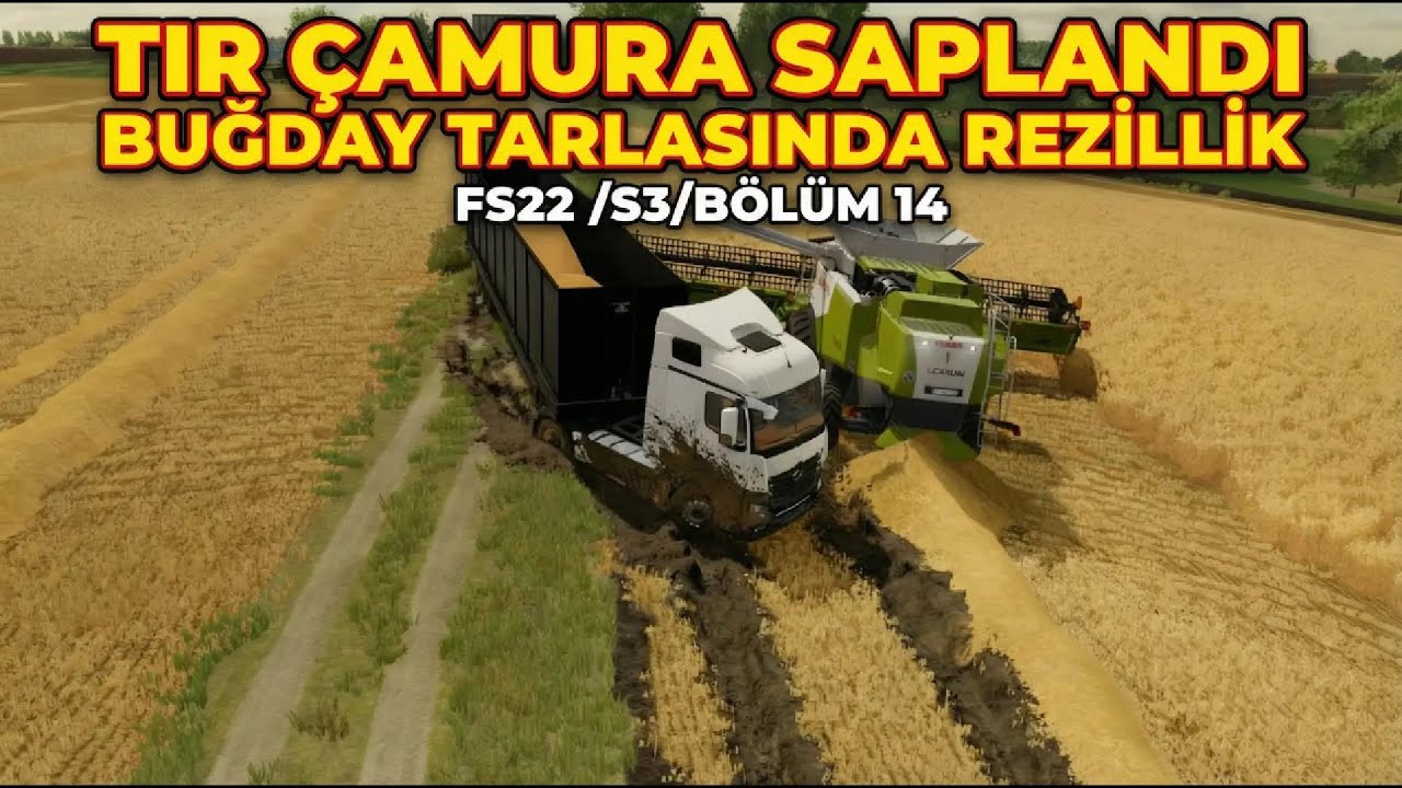 BUĞDAY TARLASINDA TIR ÇAMURA SAPLANDI REZİLLİİK/ FS22 BÖLÜM 14
