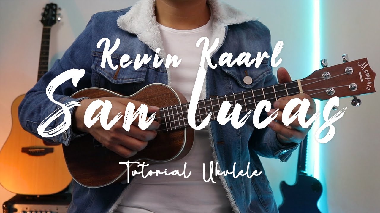 KEVIN KAARL - SAN LUCAS| Tutorial ukulele | Acorde fácil