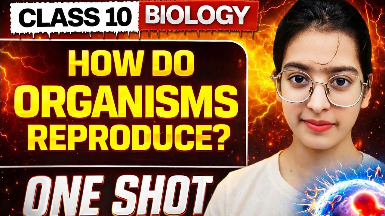 Class 10 Biology – How Do Organisms Reproduce? | One Shot Full Chapter | Board Exam 2026