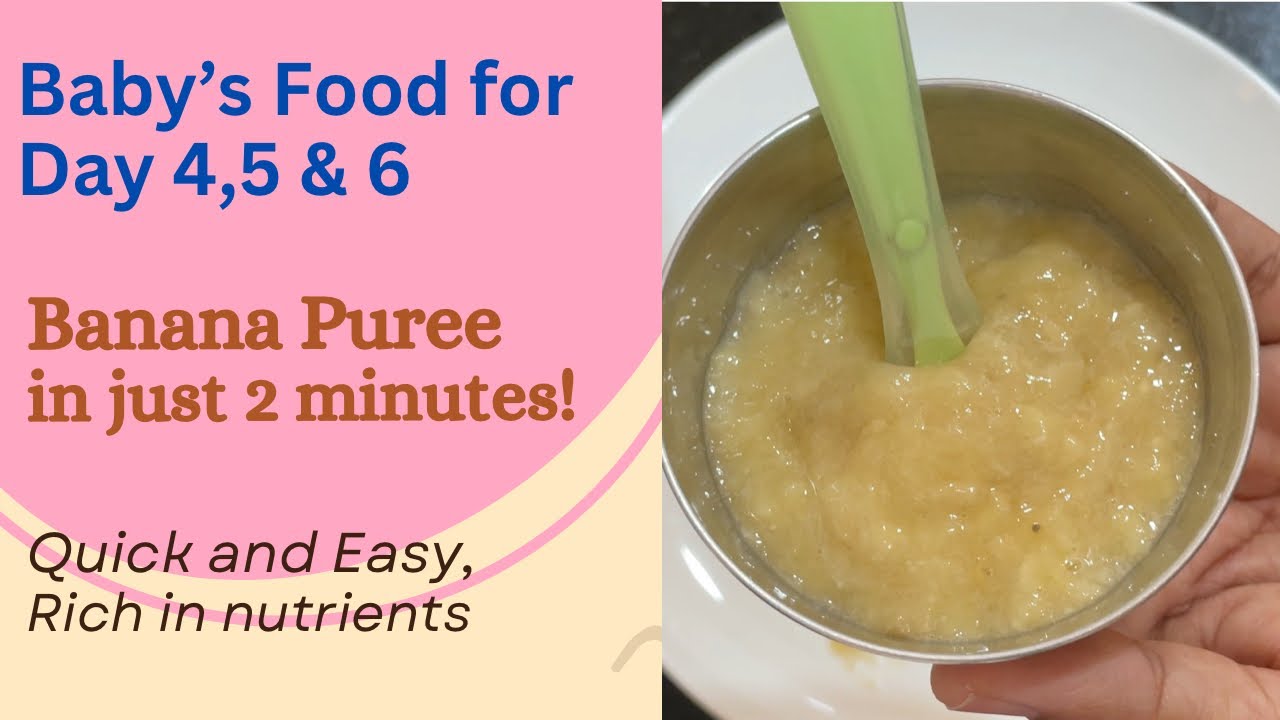 Easy Banana Pur&eacute;e for 6+ Months babies | Baby&rsquo;s second solid food