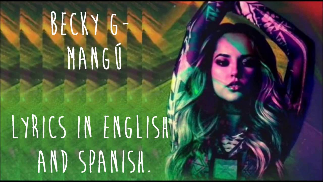 Becky G- Mangú English Translation (With Spanish and English Lyrics)