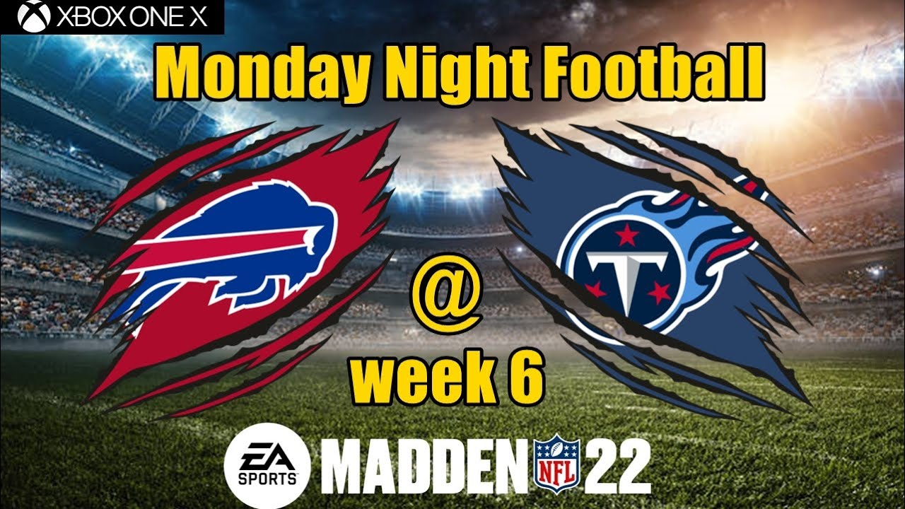 Monday Night Football BUF at TEN (Madden NFL 22) Week 6 Simulation