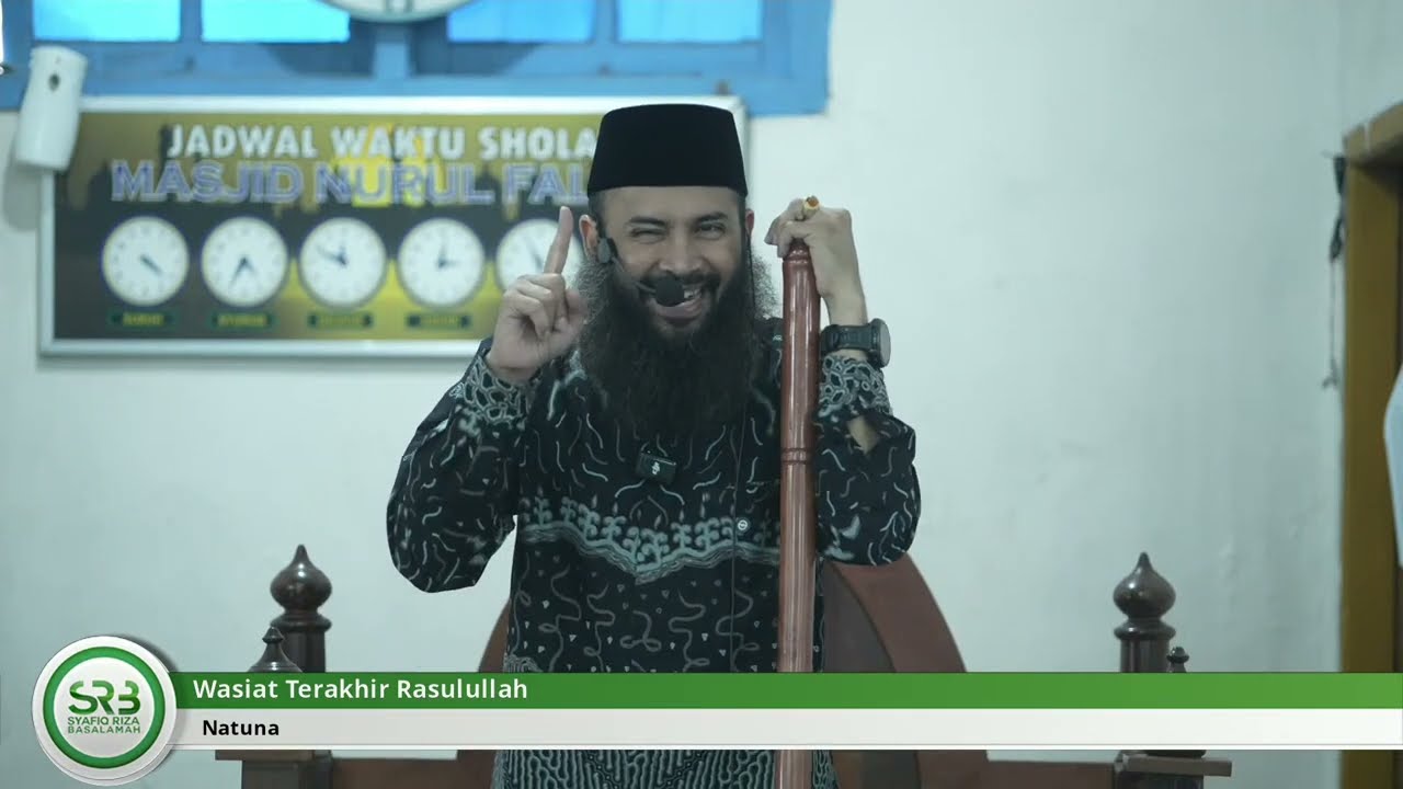 Khutbah Jum'at : Wasiat Terakhir Rasulullah - Ustadz DR Syafiq Riza Basalamah MA
