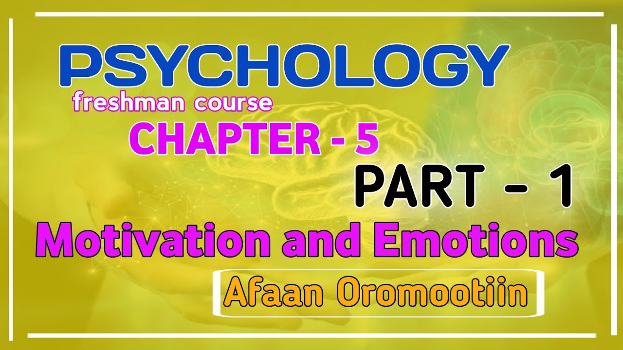 freshman_psychology_chapter_5_part_1 #motivationandemotion Afaaon oromootiin