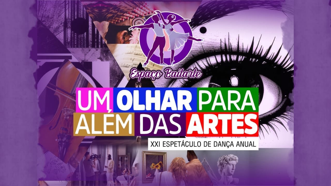 XXI ESPET&Aacute;CULO DE DAN&Ccedil;A- UM OLHAR PARA AL&Eacute;M DAS ARTES